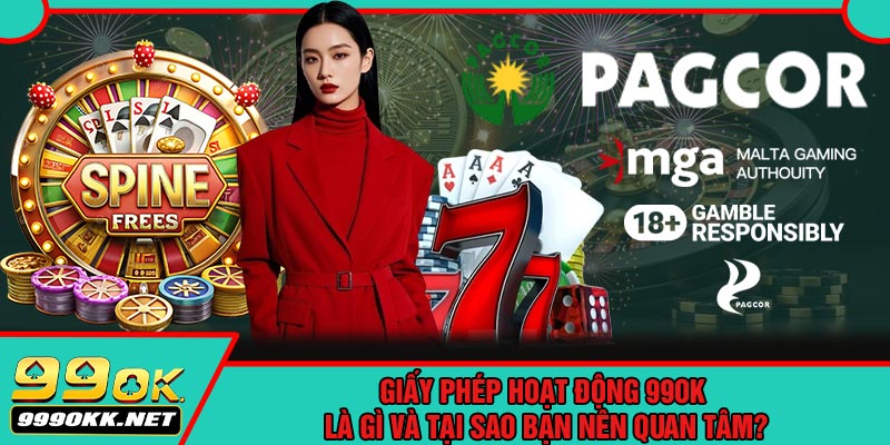 Giấy Phép Hoạt Động 99OK Là Gì Và Tại Sao Bạn Nên Quan Tâm?