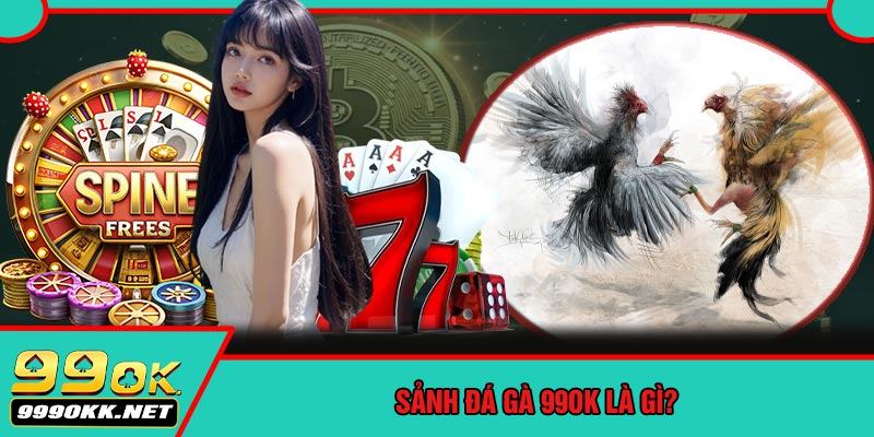Sảnh Đá Gà 99OK Là Gì?