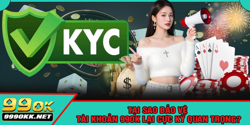 Tại Sao Bảo Vệ Tài Khoản 99OK Lại Cực Kỳ Quan Trọng?